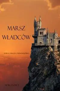 «Marsz Władców» by Morgan Rice