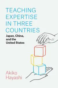 Teaching Expertise in Three Countries: Japan, China, and the United States