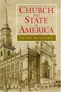 Church and State in America: The First Two Centuries