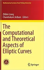 The Computational and Theoretical Aspects of Elliptic Curves (repost)