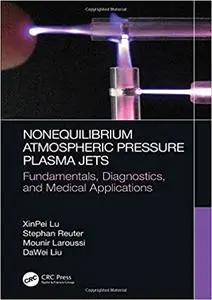 Nonequilibrium Atmospheric Pressure Plasma Jets: Fundamentals, Diagnostics, and Medical Applications