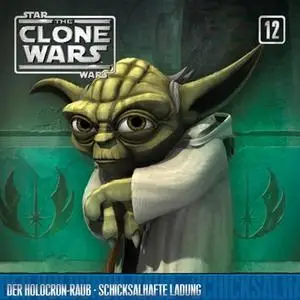 «The Clone Wars - Band 12: Der Holocron-Raub / Schicksalhafte Ladung» by Henry Gilroy,Scott Murphy,George Krstic,Paul Di