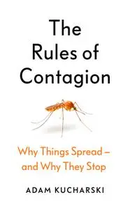The Rules of Contagion: Why Things Spread—and Why They Stop