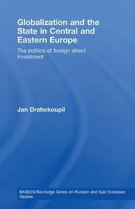 Globalization and the State in Central and Eastern Europe (repost)