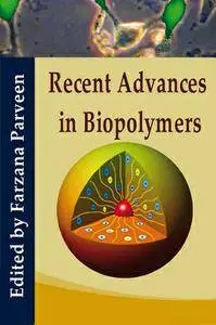 "Recent Advances in Biopolymers" ed. by Farzana Parveen