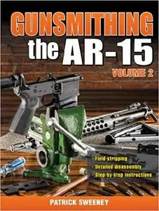 Gunsmithing - The AR-15