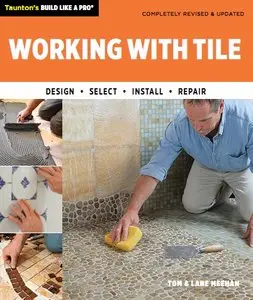 Working with Tile (Taunton's Build Like a Pro)