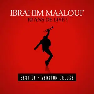 Ibrahim Maalouf - 10 ans de live! (Deluxe) (2016/2022) [Official Digital Download]
