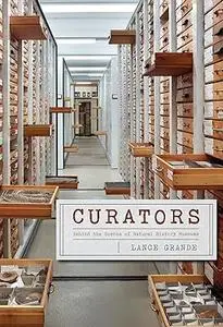 Curators: Behind the Scenes of Natural History Museums (Repost)