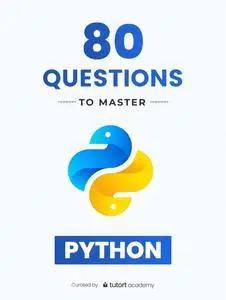 Python Mastery: the Secrets with 80 Expert Questions