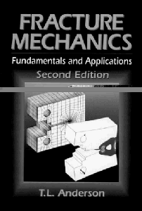 Fracture Mechanics: Fundamentals and Applications
