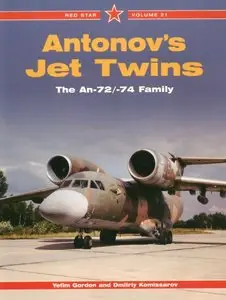 Antonov's Jet Twins: The An-72/-74 Family (Red Star Vol. 21) (Repost)