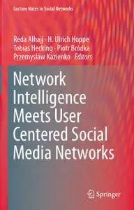 Network Intelligence Meets User Centered Social Media Networks (Repost)