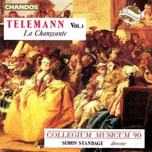 Simon Standage, Collegium Musicum 90 - Georg Philipp Telemann: La Changeante, Vol.1 (1991)