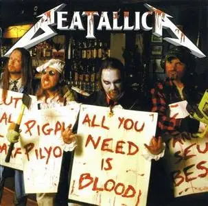 Beatallica - All You Need Is Blood (2008)