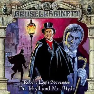 «Gruselkabinett - Folge 10: Dr. Jekyll und Mr. Hyde» by Robert Louis Stevenson