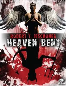 «Heaven Bent» by Robert Jeschonek