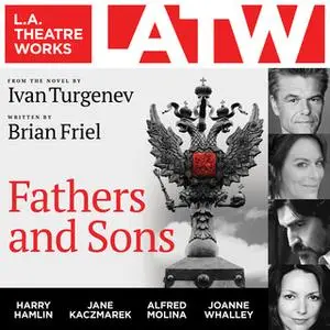 «Fathers and Sons» by Brian Friel,Ivan Turgenov