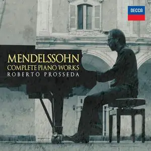 Roberto Prosseda - Mendelssohn: Complete Piano Works (2017)