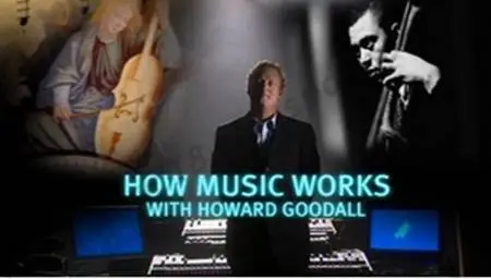 The Series: How Music Works with Howard Goodall (2006) 