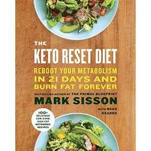 The Keto Reset Diet: Reboot Your Metabolism in 21 Days and Burn Fat Forever [Audiobook]