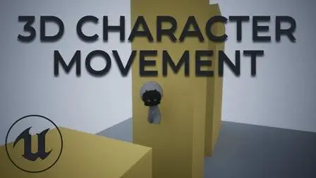 UE4 Beginners - 3D Platformer - Mastering the Character Class