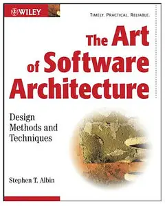 The Art of Software Architecture: Design Methods and Techniques (Repost)