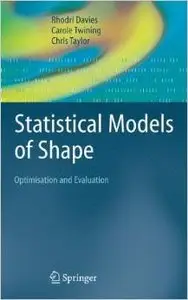 Statistical Models of Shape: Optimisation and Evaluation by carole twining by Rhodri Davies