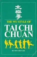 Wu Style Tai Chi Chuan - Tinn Chan Lee