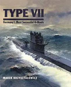 Type VII: Germany's most successful U-Boats