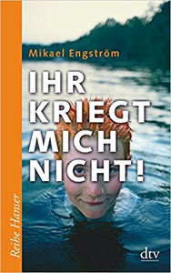 Ihr kriegt mich nicht! - Mikael Engström