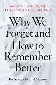 Why We Forget and How To Remember Better: The Science Behind Memory