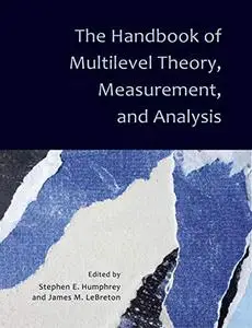 The Handbook of Multilevel Theory, Measurement, and Analysis (Repost)