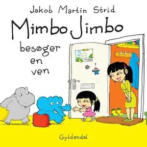 «Mimbo Jimbo besøger en ven - Lyt&læs» by Jakob Martin Strid