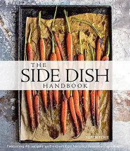 «The Side Dish Handbook» by Tori Ritchie