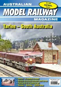 Australian Model Railway Magazine - April 2023