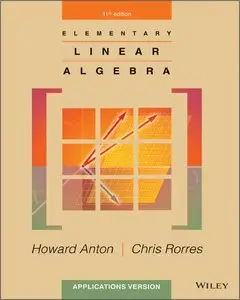 Elementary Linear Algebra: Applications Version, 11th Edition