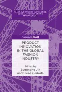 Product Innovation in the Global Fashion Industry