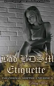 «Bad BDSM Etiquette» by Daisy Rose