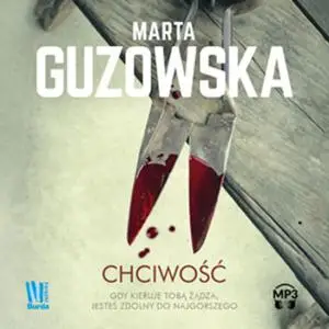 «Chciwość» by Marta Guzowska