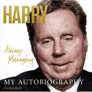 Always Managing: My Autobiography (Audiobook)