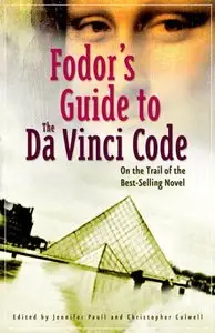Fodor's Guide to The Da Vinci Code: On the Trail of the Best-Selling Novel