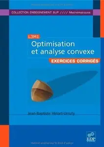 Optimisation et analyse convexe : Exercices et problèmes corrigés, avec rappels de cours (Repost)