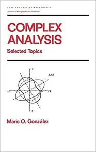 Complex Analysis: Selected Topics