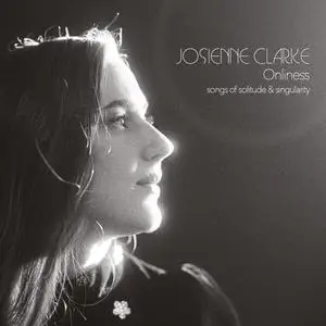 Josienne Clarke - Onliness (songs of solitude & singularity) (2023) [Official Digital Download 24/96]