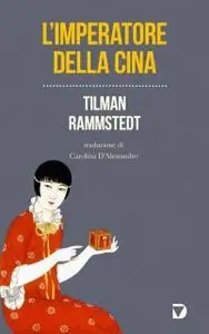Tilman Rammstedt - L'Imperatore Della Cina