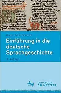 Einführung in die deutsche Sprachgeschichte (Auflage: 3)