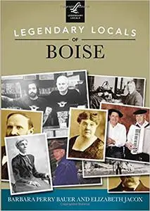 Legendary Locals of Boise
