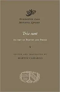 Tria sunt: An Art of Poetry and Prose