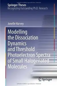 Modelling the Dissociation Dynamics and Threshold Photoelectron Spectra of Small Halogenated Molecules